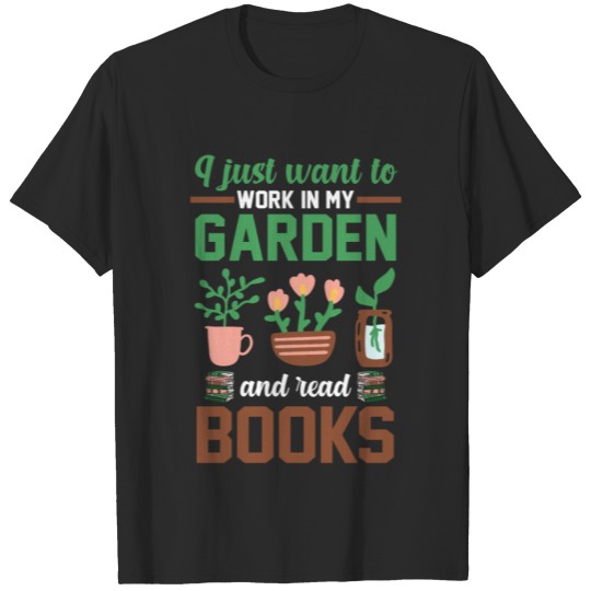 Garden Read Books Gardening Gardener Farmer Gift T-shirt