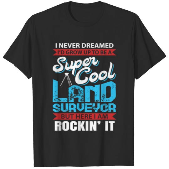 Discover Super cool Land Surveyor gift T-shirt