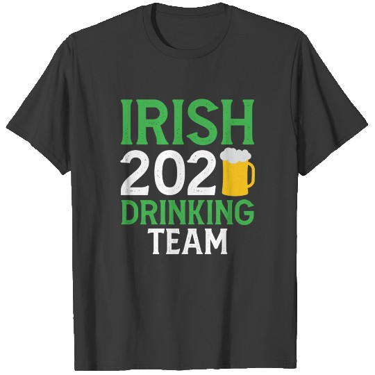 Saint Patrick's Day - Irish 2021 Drinking Team T-shirt