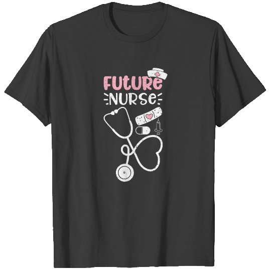 Future Nurse - Nurse Life T-Shirt T-shirt