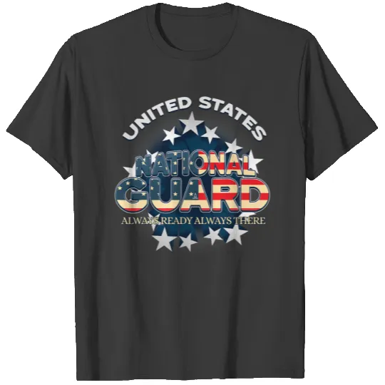 US National Guard Always Ready Always Th T-shirt