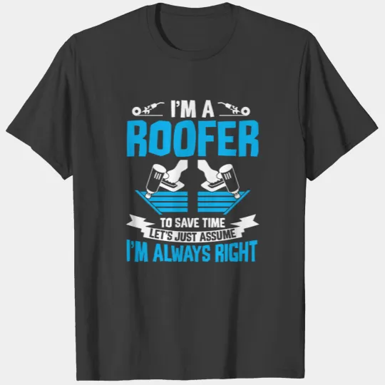 Roofer Roofing construction roof craftsman worker T-shirt