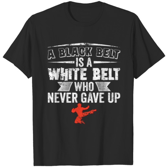Discover Martial Arts Karate Kung Fu Taekwondo Judo Belt T-shirt