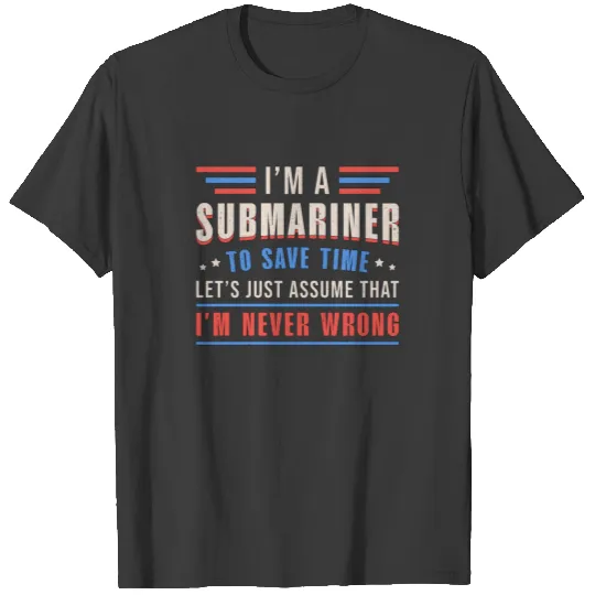 Submarine US Navy Submariner Veteran Funny Gift T-shirt