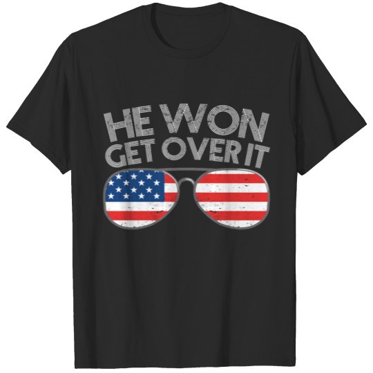 Discover He Won Get Over It T-shirt
