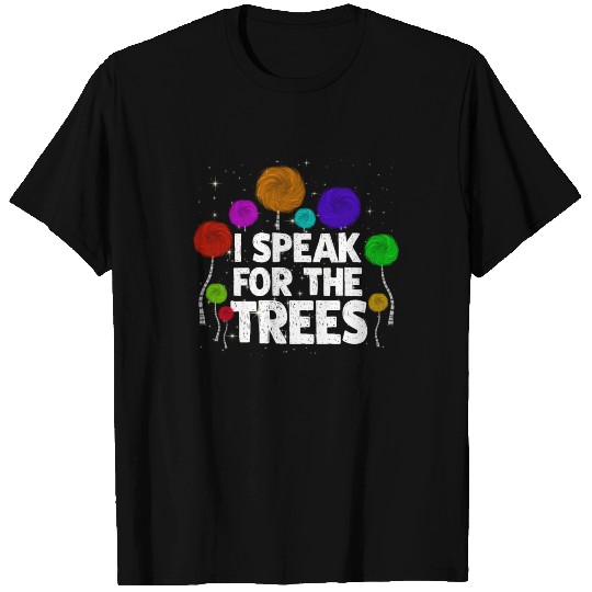 I Speak For The Trees Shirt Happy Earth Day 2020 T-shirt