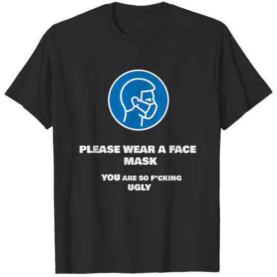 Wear a Face Mask Fugly T-shirt