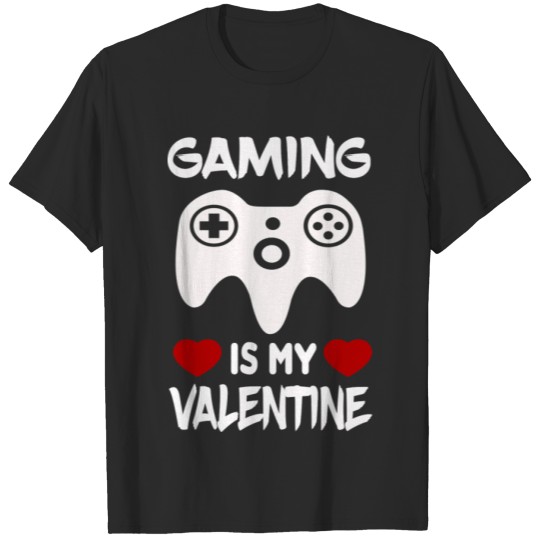 Discover gaming is my valentine T-shirt