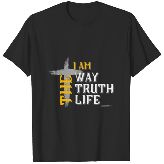 I am the way the truth the life Bible John14:6 T-shirt