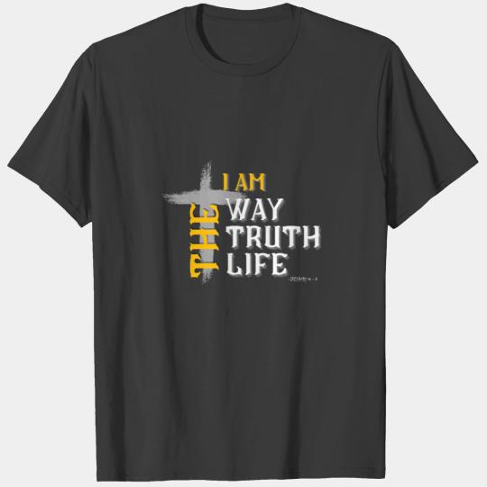 I am the way the truth the life Bible John14:6 T-shirt