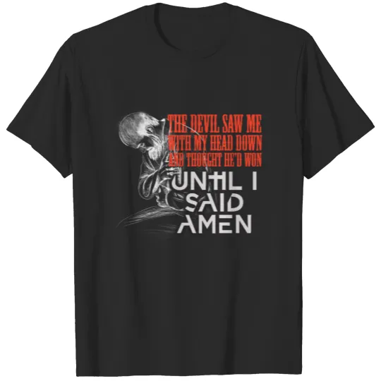 Religion - Religious - The Devil Saw Me T-shirt