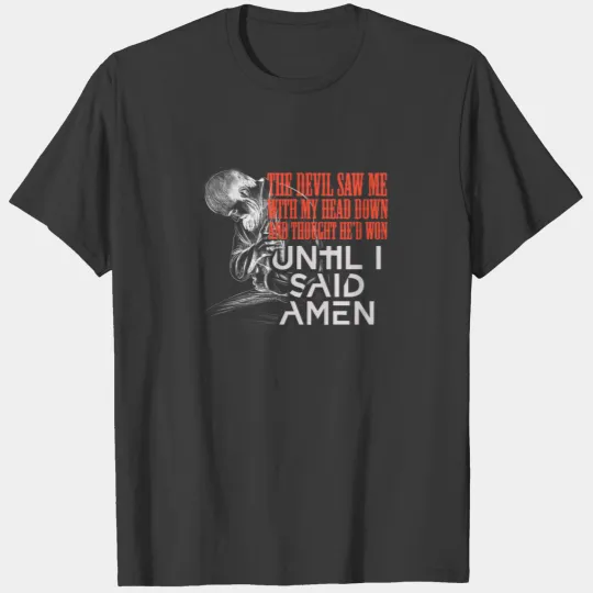 Religion - Religious - The Devil Saw Me T-shirt