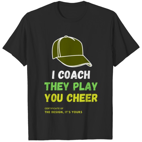Discover I COACH THEY PLAY YOU CHEER - dark green cap T-shirt