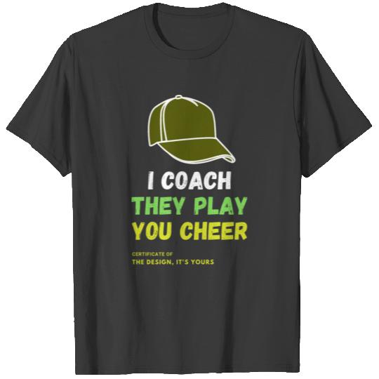 I COACH THEY PLAY YOU CHEER - dark green cap T-shirt