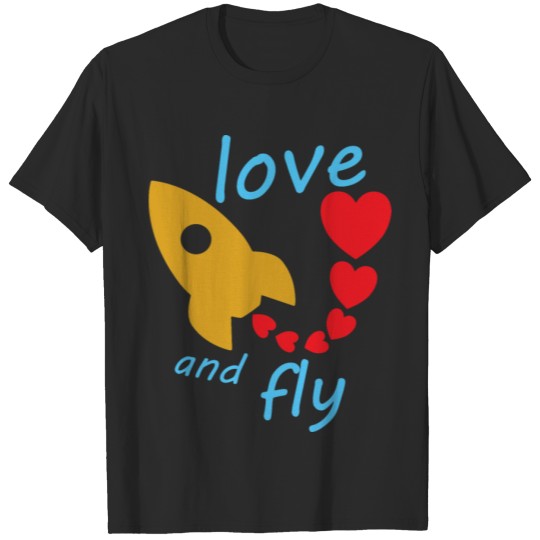 Discover love and fly - valentines day T-shirt