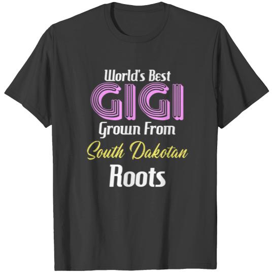 World's Best Gigi Grown From South Dakotan Roots T-shirt