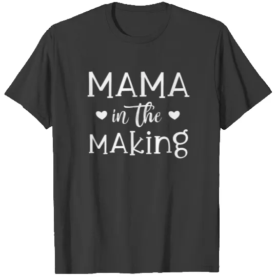 Mama In The Making Future Mom Shirt | Maternity T T-shirt