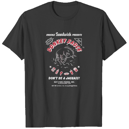 Guy Fieri Merchandise Donkey Sauce DonGÇÖt Be T-shirt