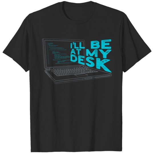 Desk Computer For The Internet Gift Programmer T-shirt