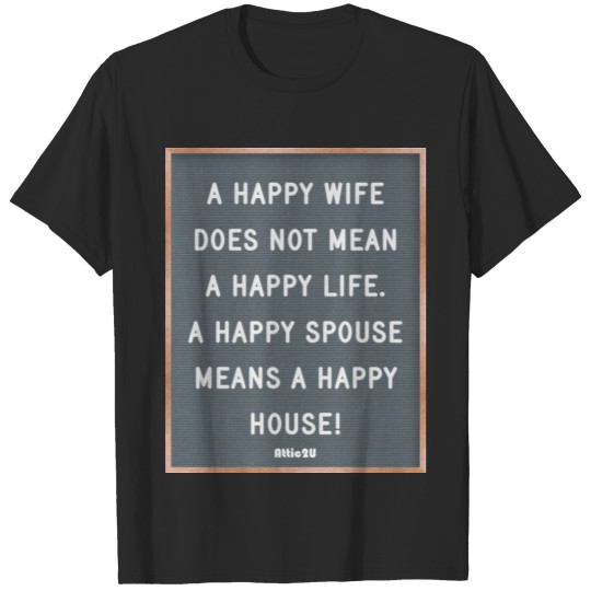 Discover Happy Spouse Happy House T-shirt
