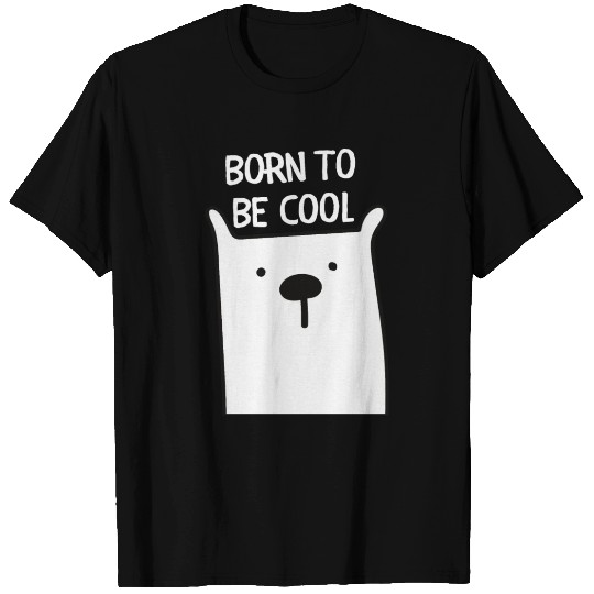 Polar Bear - Born to be cool T-shirt