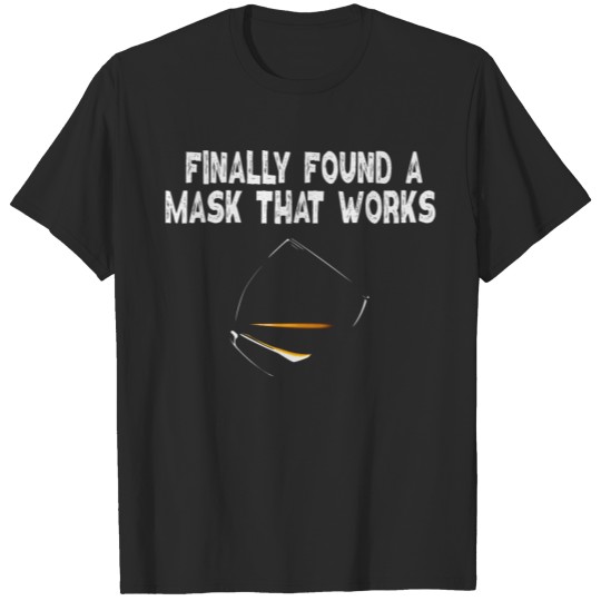 Finally Found A Mask Bourbon Whiskey T-shirt