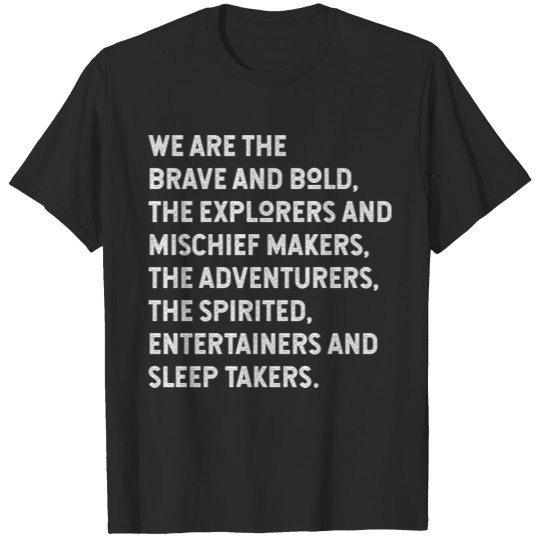 Discover We Are The Brave And Bold, The Explorers And T-shirt