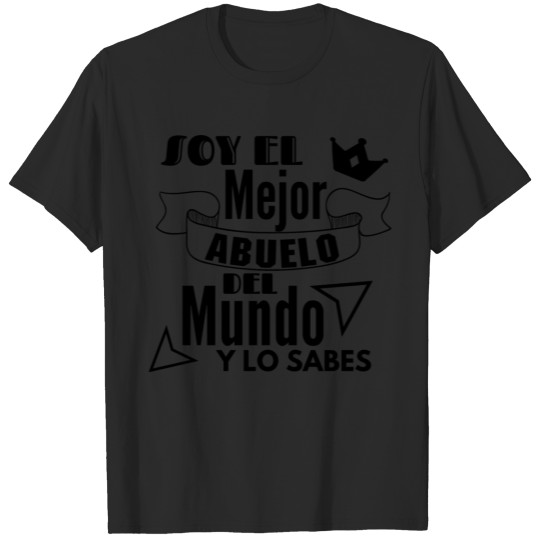 Discover SOY EL MEJOR ABUELO DEL MUNDO Y LO SABES T-shirt