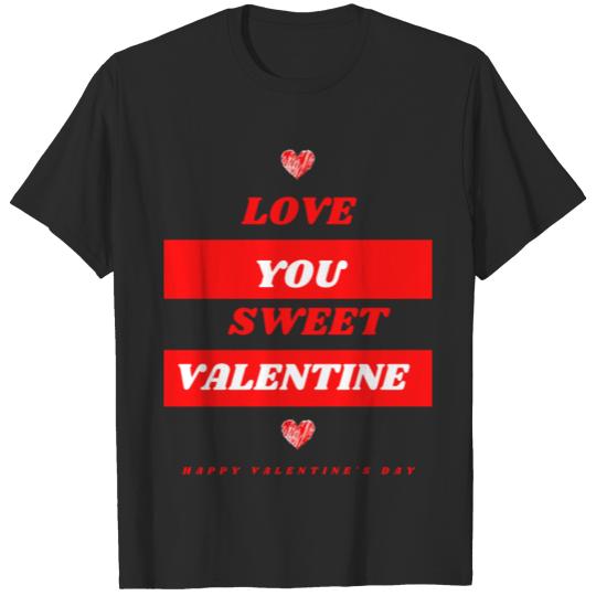 Discover Love You Sweet Valentine Happy Valentine's Day T-shirt