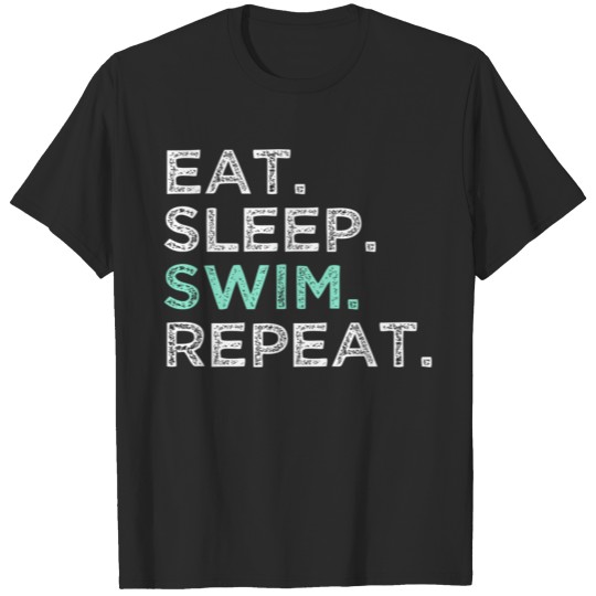 Discover Eat Sleep Swim Repeat Funny Love Swimming Swimmer T-shirt