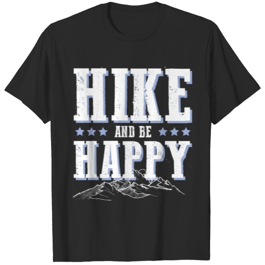 Discover hiking hiking happy T-shirt