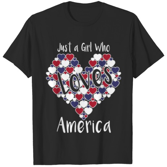 Just a Girl Who Loves America Patriotic Heart Gift T-shirt