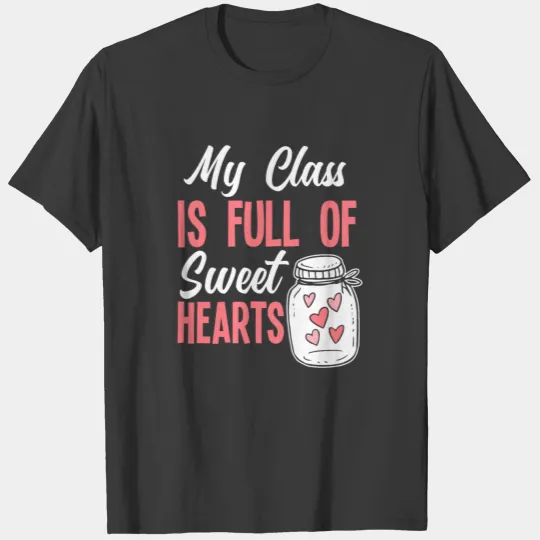 Valentine's Day Class Teacher Educator Gift T-shirt