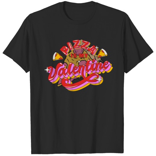 Discover Pizza is my Valentine T-shirt