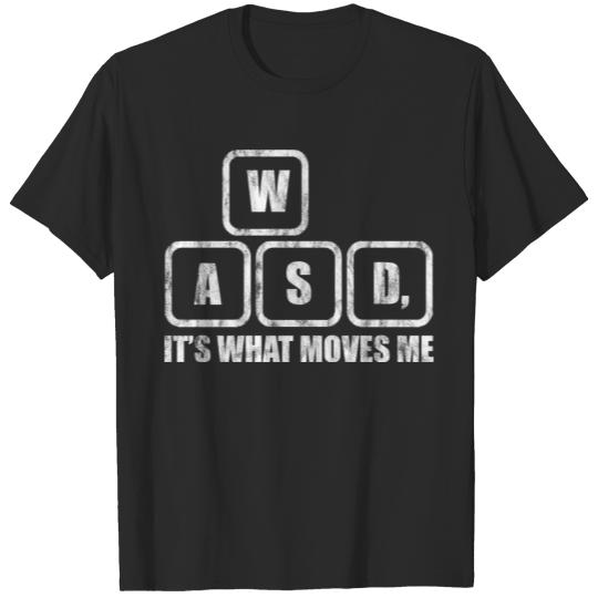 Discover Wasd, It's What Moves Me T-shirt