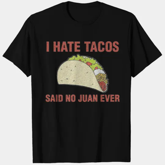 I HATE TACOS T-shirt