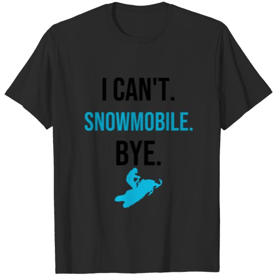 Discover Snowmobiling | Snowmobile Lover Snowmobile Rider T-shirt