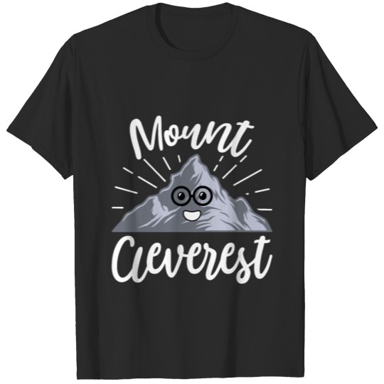 Nerd Mount Cleverest , Funny Nerd Quote T-shirt