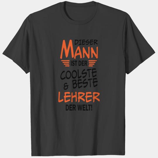 This man is the coolest best teacher in the world T-shirt