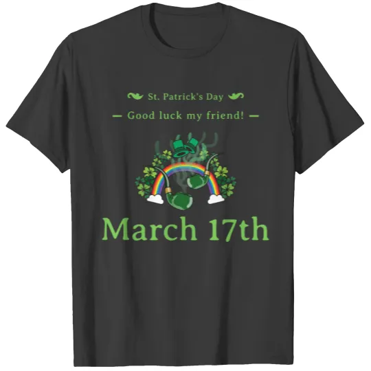 Discover Good luck my friend| St. Patrick's day | Beer | Ha T-shirt