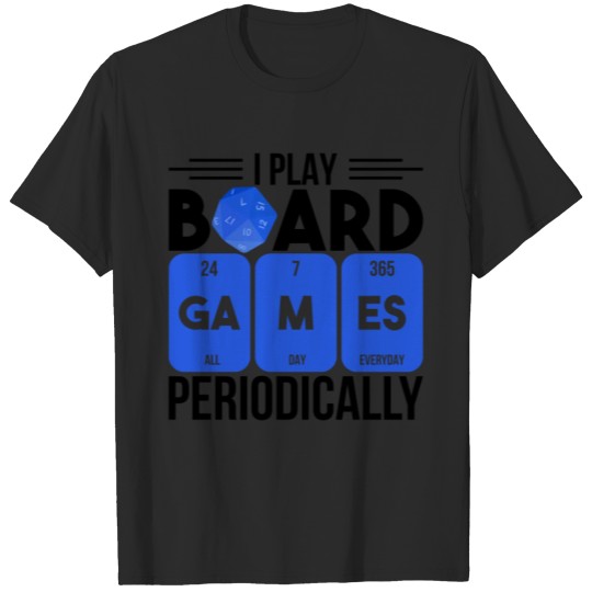 Discover Nerd I Play Board Games Periodically Gift T-shirt