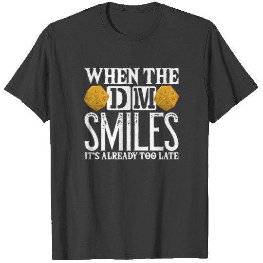 Gamer Dungeon Master Smile Sarcasm Gift T-shirt