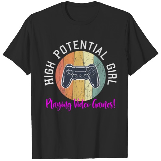 Discover Gaming gaming high potential girl computer game T-shirt
