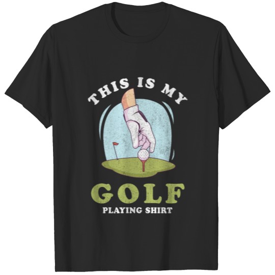 Discover Mens Funny Golfing Gift For Golfers This Is my T-shirt
