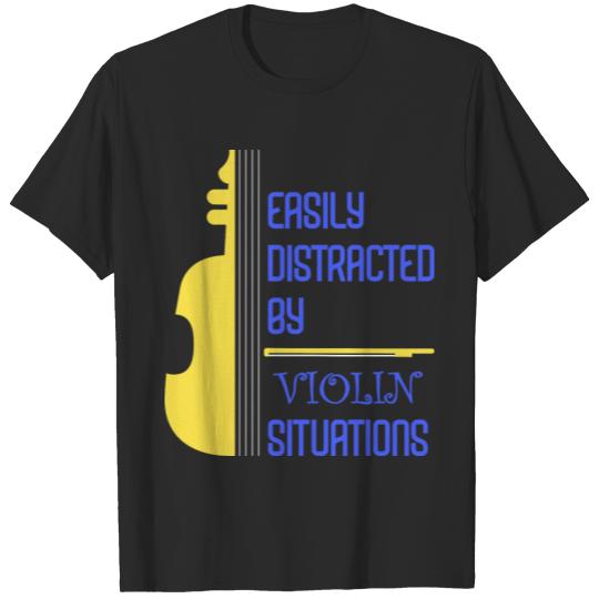 Discover Easily Distracted By Violin Situations Music Joke T-shirt
