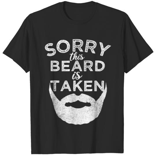 Discover Sorry this beard is taken funny Valentines T-shirt
