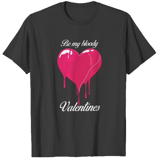 Be My Bloody Valentine T-shirt