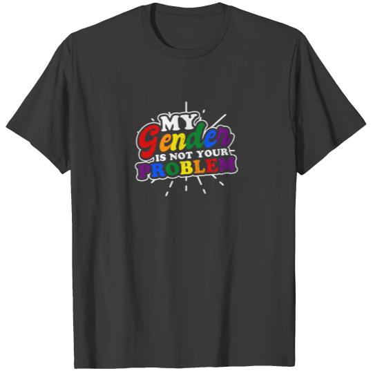 I Hate People My Gender Not Your Problem Gift T-shirt