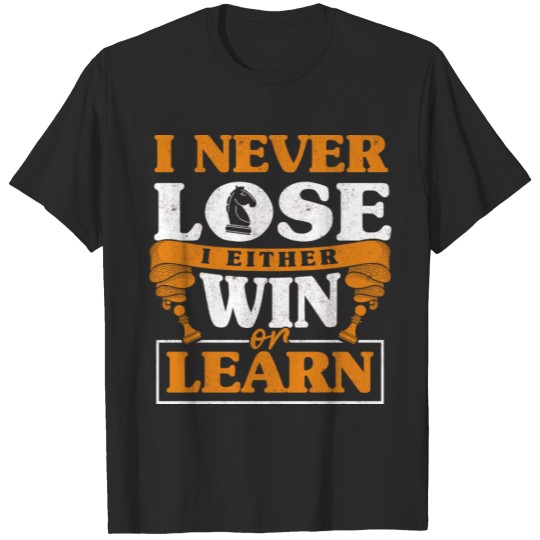 Discover I Never Lose I Either Win Or Learn Funny Chess T-shirt