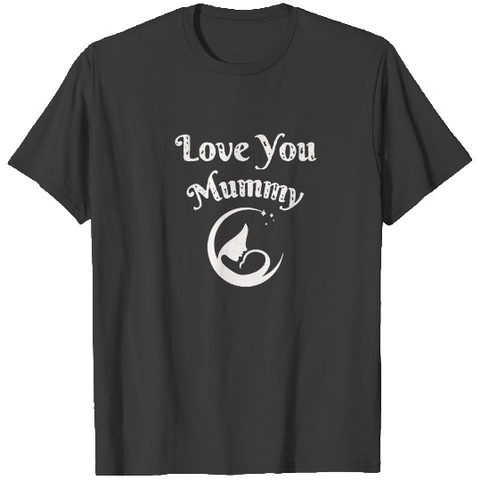 Love You Mummy T-shirt